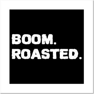 Boom Roasted Posters and Art